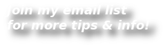Join my email list.